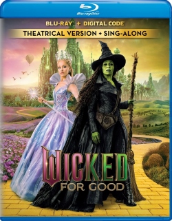 Blu-ray cover of 'Wicked: For Good', featuring two characters, one in a pink dress and another in a black dress with green skin, set against a colorful fantasy landscape.