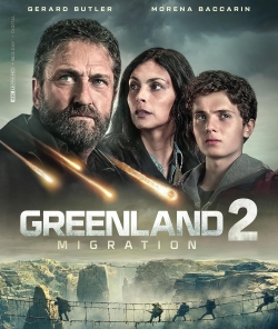 Movie poster for Greenland 2: Migration featuring Gerard Butler, Morena Baccarin, and a child, with a dramatic scene of meteors in the background.