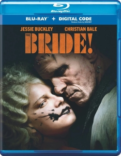Blu-ray cover of the film 'The Bride!' featuring a close-up of two characters, one with a painted face and the other with a serious expression, highlighting the title and starring actors Jessie Buckley and Christian Bale.